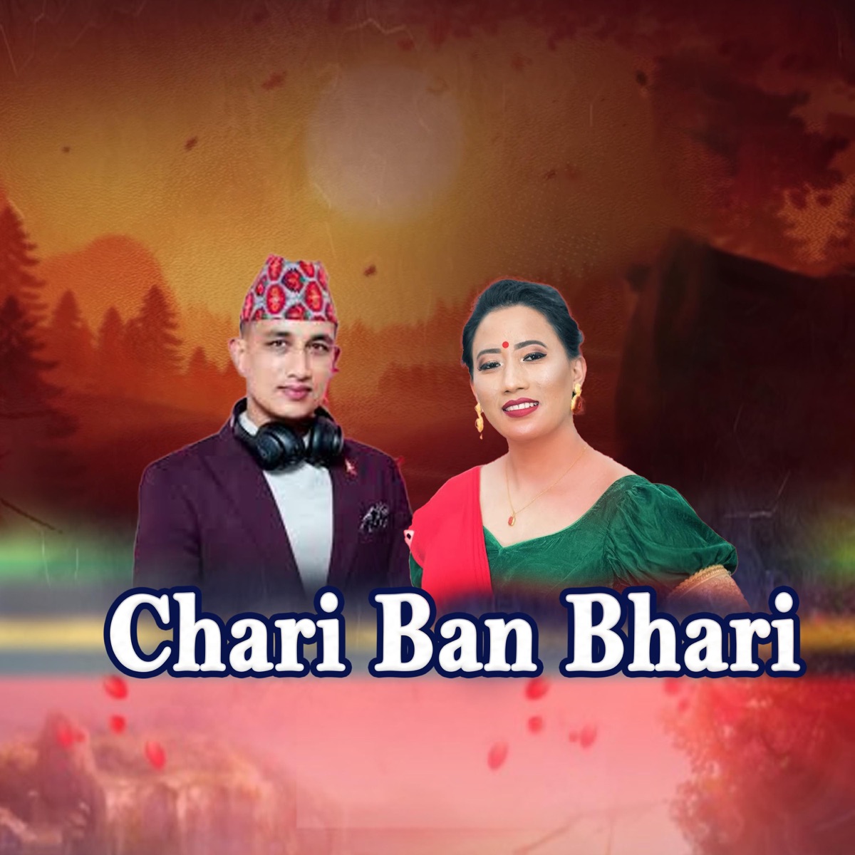 Chari Ban Bhari (feat. Nisha kc & Barsha Chhetri) - Single by Basanta Thapa album cover
