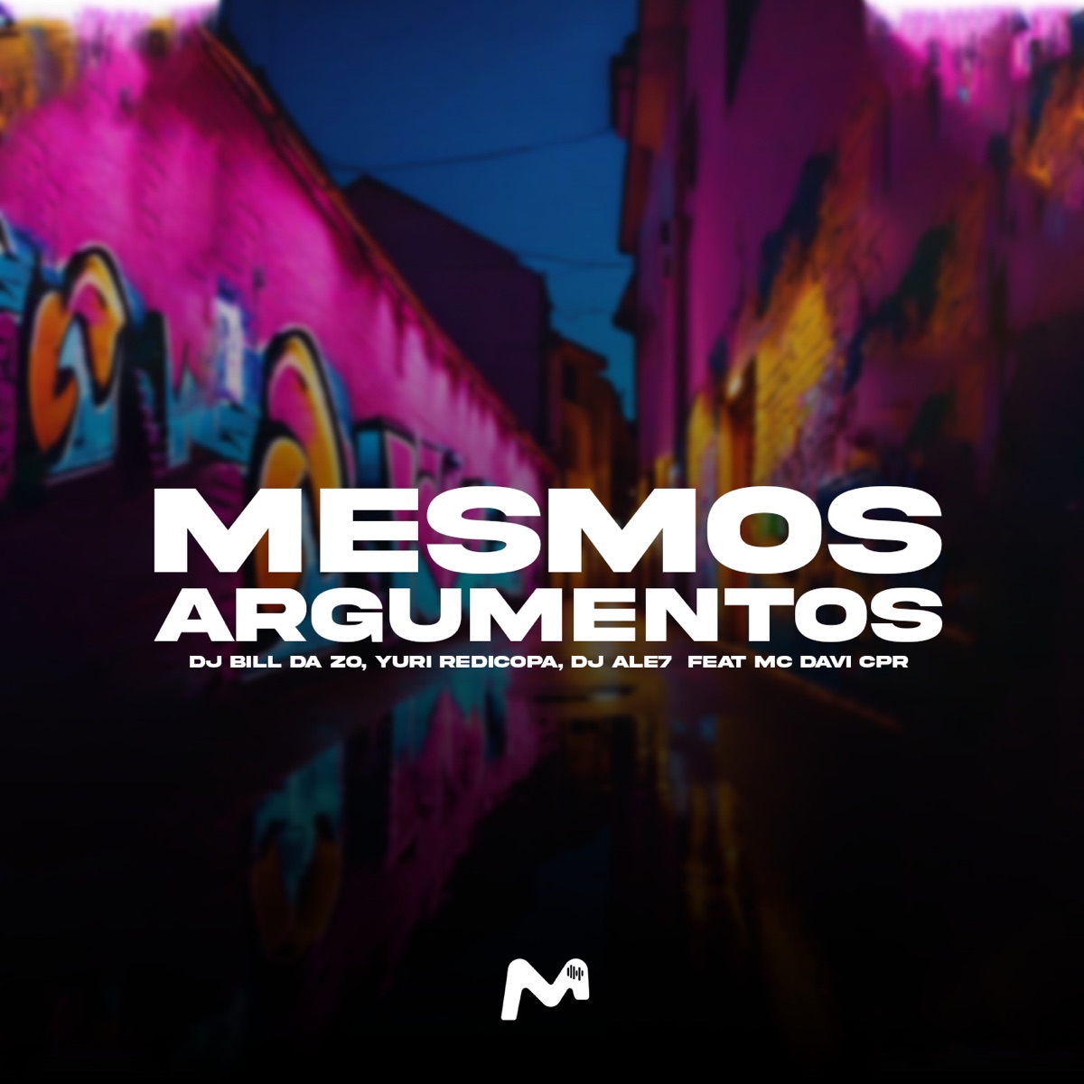 Mesmos Argumentos (feat. Mc Davi Cpr) - Single by DJ Bill da ZO, Yuri Redicopa & DJ ALE7 album cover