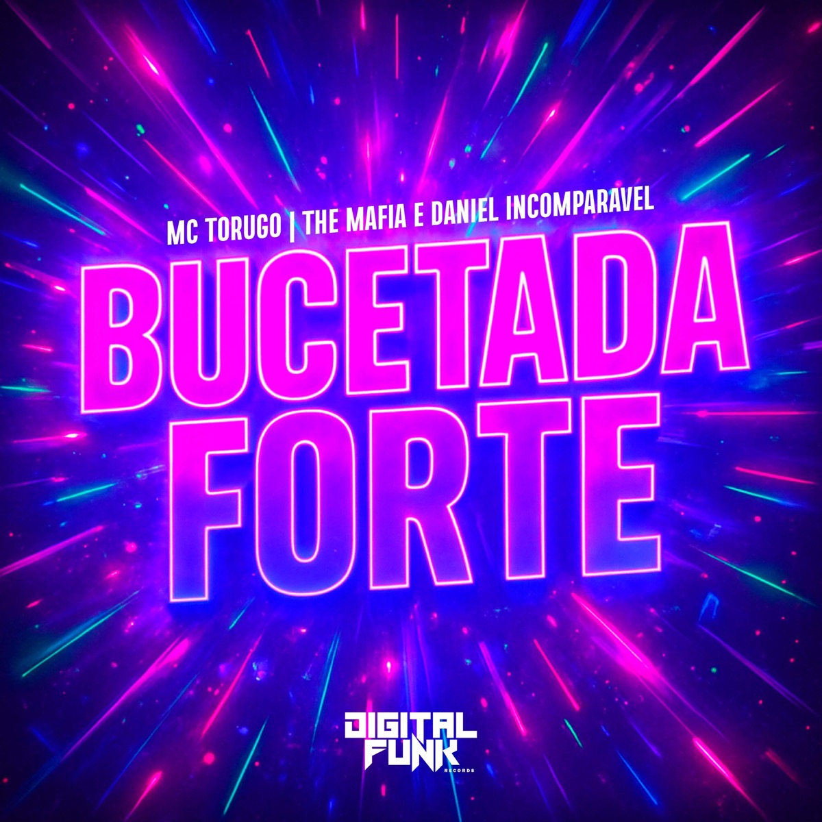 Bucetada Forte - Single by The Mafia, Daniel Incomparável & Mc Torugo album cover