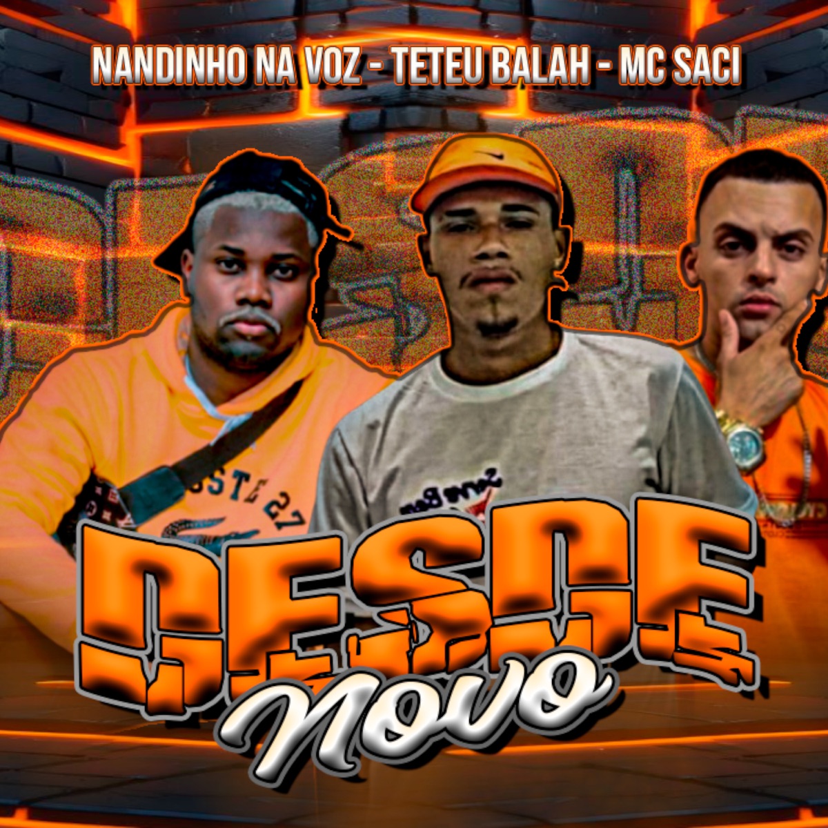 Desde Novo (feat. MC Saci) - Single by Teteu Balah & Nandinho Na Voz album cover
