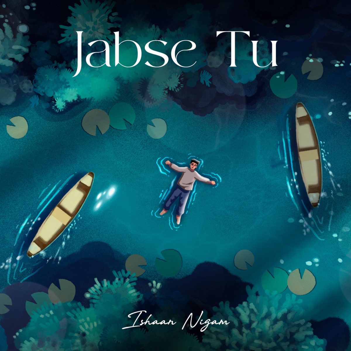 Jabse Tu - Single by Ishaan Nigam & Megha Rawoot album cover