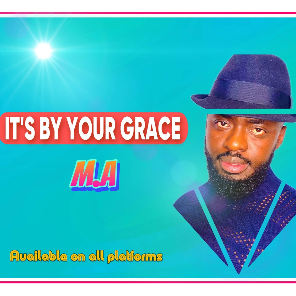 Its By Your Grace - Single by M.A album cover