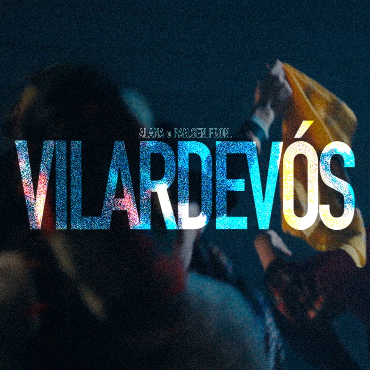 VILARDEVÓS - Single by Alana & PAN.SEN.FRON. album cover
