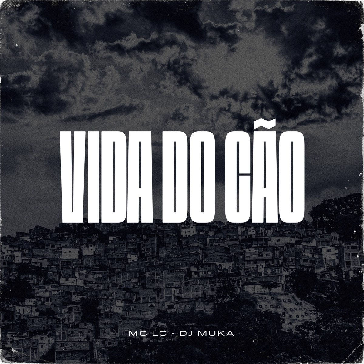 Vida do Cão - Single by MC LC & DJ MUKA album cover