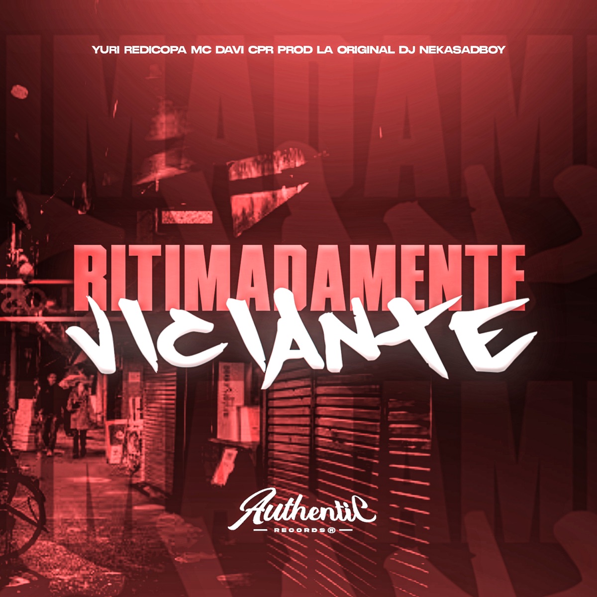 Ritimadamente Viciante (feat. Yuri Redicopa) - Single by Mc Davi Cpr, DJ NEKASADBOY & Prod LA Original album cover