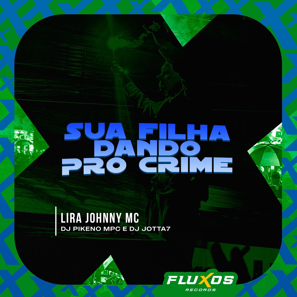 Sua Filha Dando pro Crime - Single by Lira Johnny Mc & DJ Jotta7 album cover
