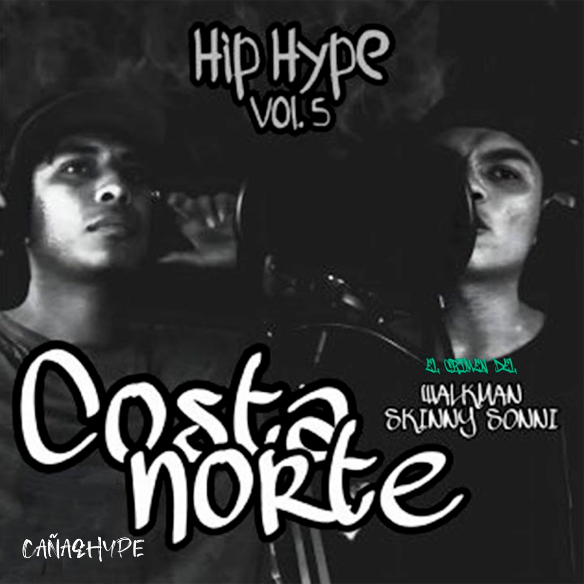Hip Hype 5, Costa Norte (feat. Skinny Soni & El Crimen Del Walkman) - Single by Caña&Hype album cover