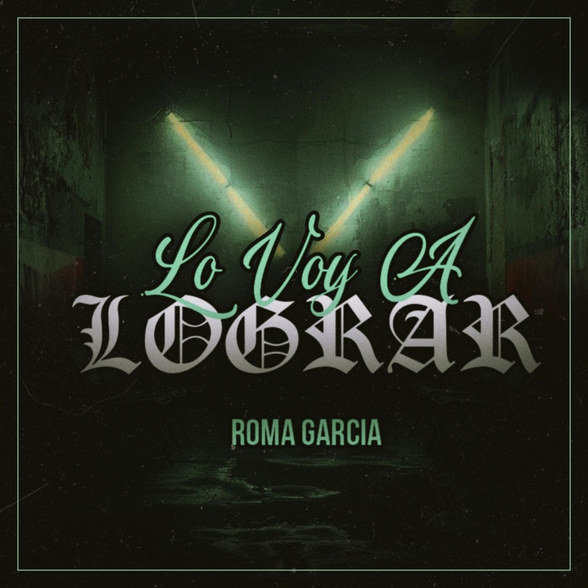 Lo Voy A Lograr - Single by Roma Garcia album cover