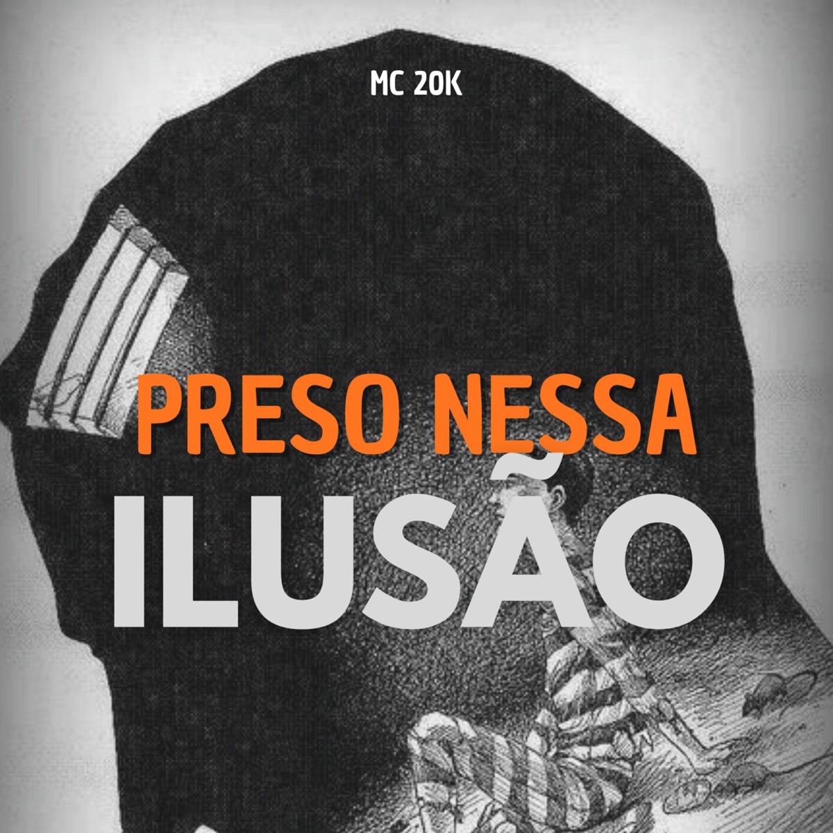 Preso Nessa Ilusão - Single by MC 20K album cover