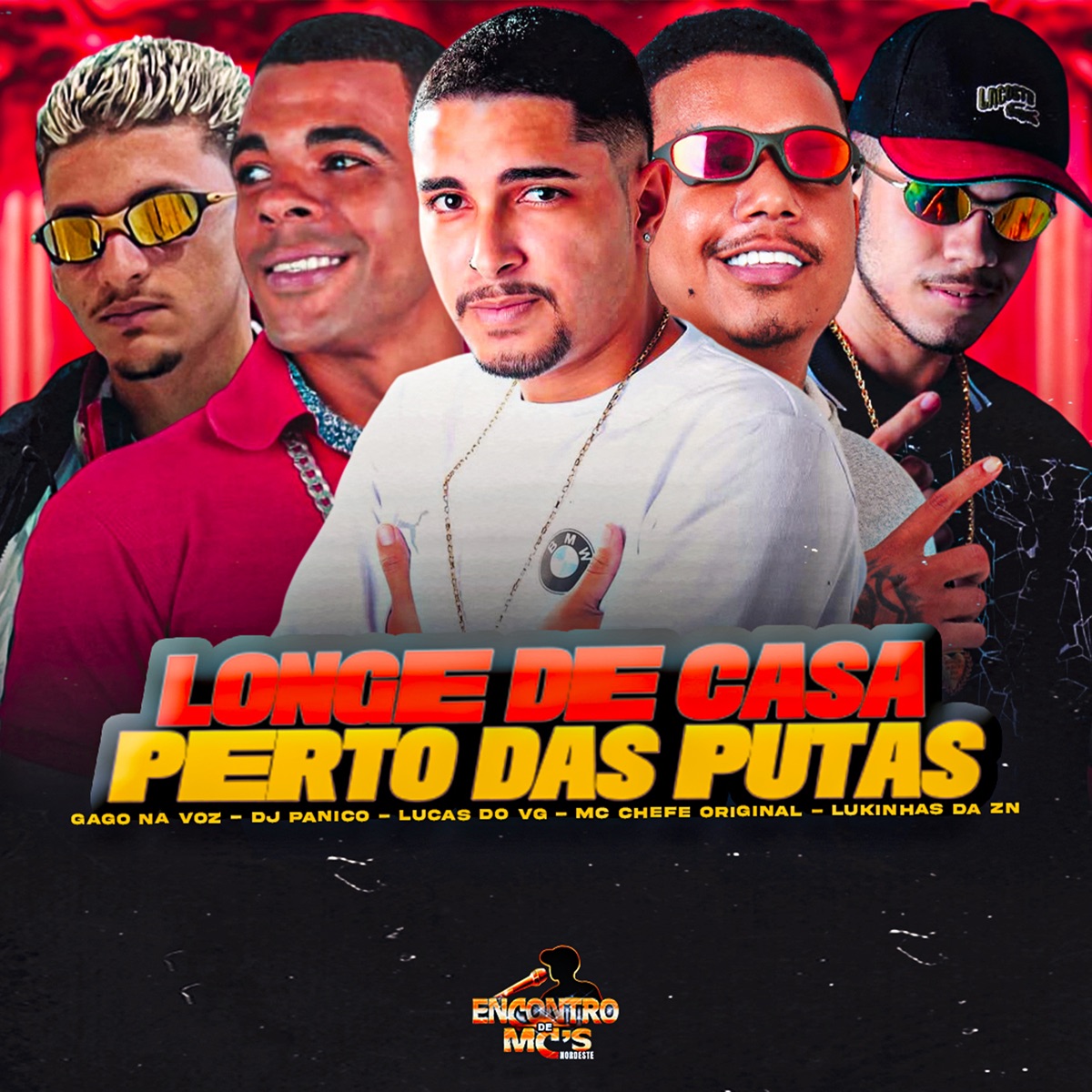 Longe de Casa Perto das Putas (feat. GAGO NA VOZ & Lukinhas da ZN) - Single by CHEFE NA BASE, DJ PANICO, Mc Chefe original & Lucas do VG album cover