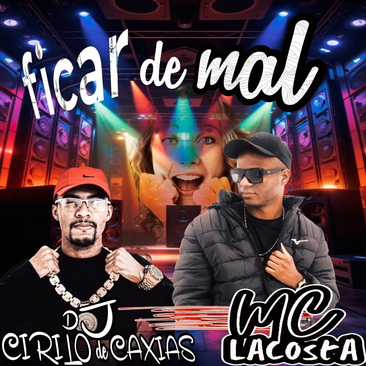 Ficar de Mal - Single by MC LACOSTA & DJ CIRILO DE CAXIAS album cover