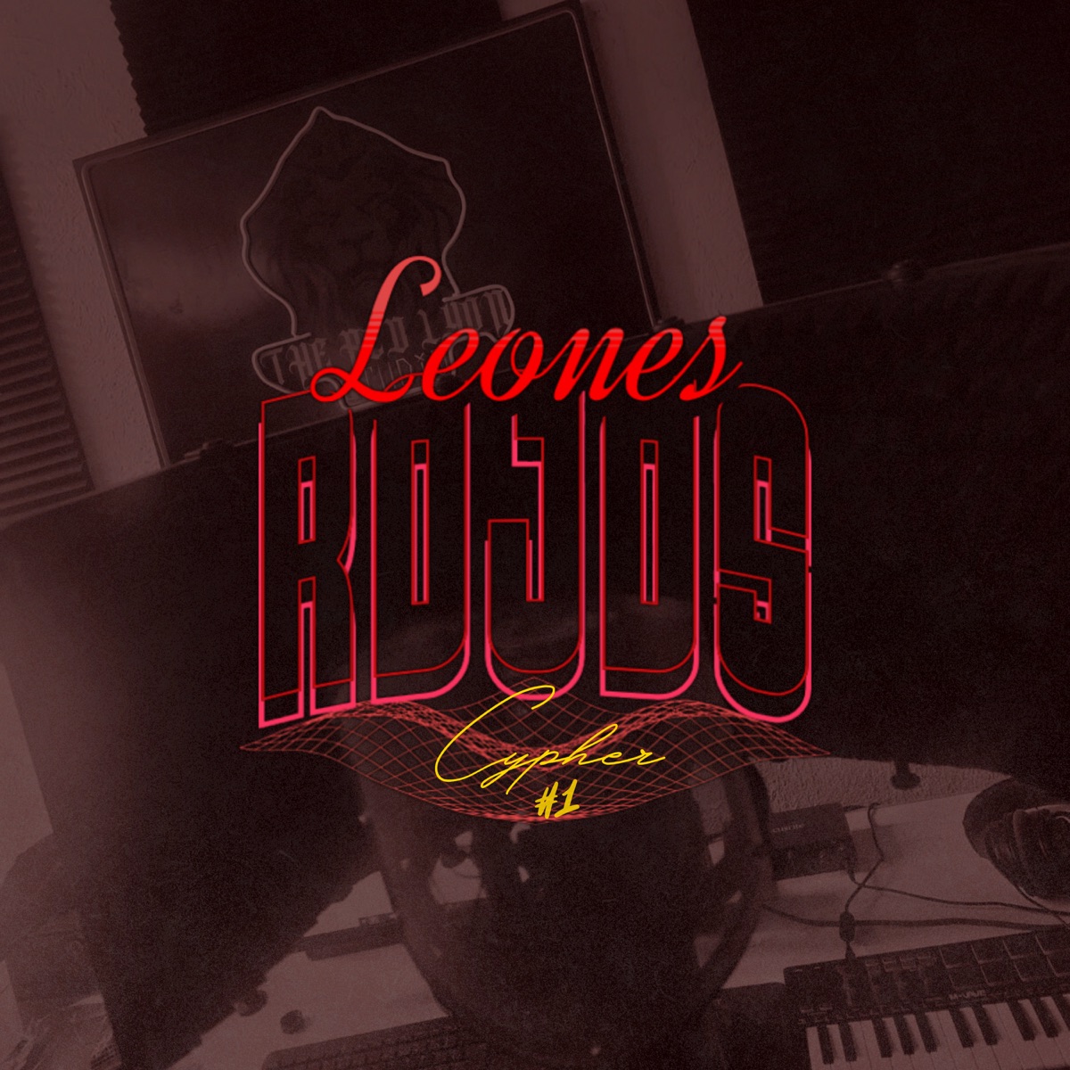 Leones Rojos Cypher #1 (feat. Carballal, Jabar Alvarado, Dante Nyxxx, ACHECE, Alexis Reyes & Anc) - Single by LOS REYES album cover