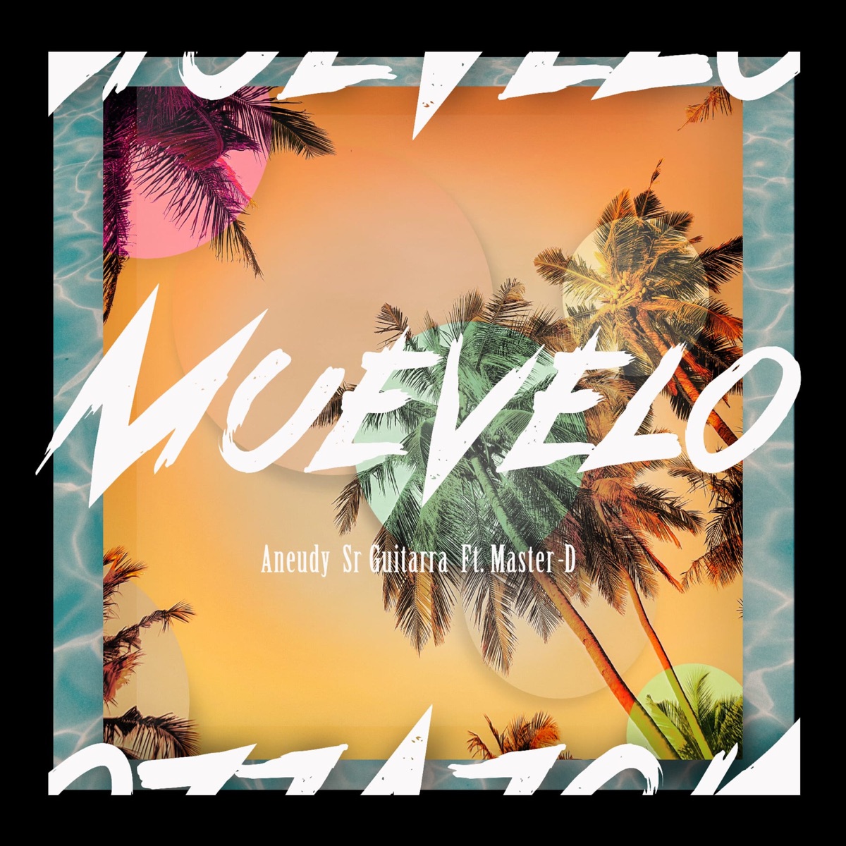 Muevelo (feat. Master D) - Single by Aneudy Sr. Guitarra album cover