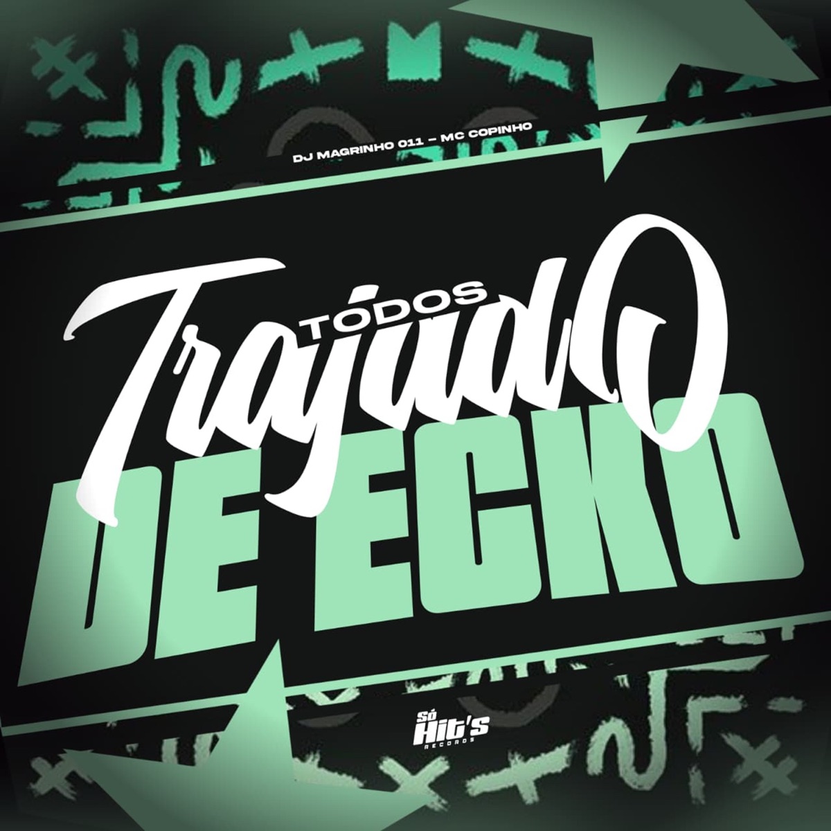 Todos Trajado de Ecko - Single by DJ MAGRINHO 011 & Mc Copinho album cover