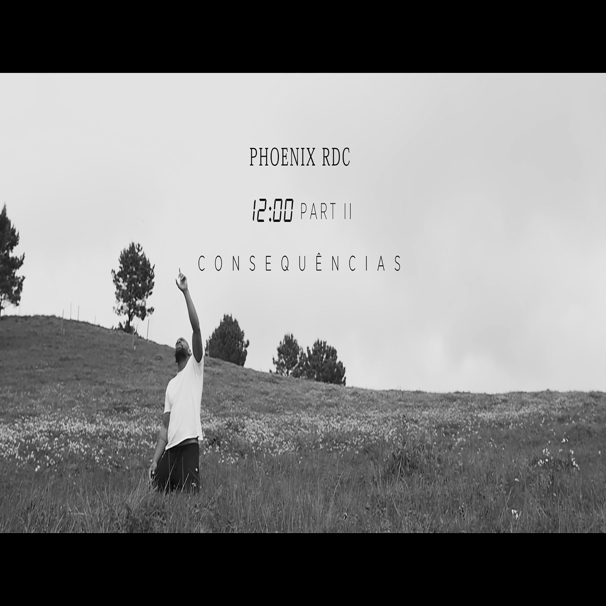 12:00 Pm Consequências - Single by Phoenix Rdc album cover