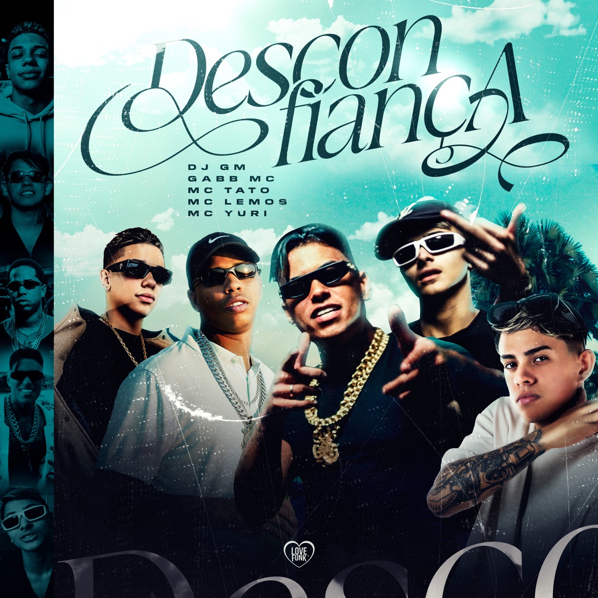 Desconfiança (feat. MC Yuri) - Single by DJ GM, Gabb MC, Mc Tato & MC Lemos album cover