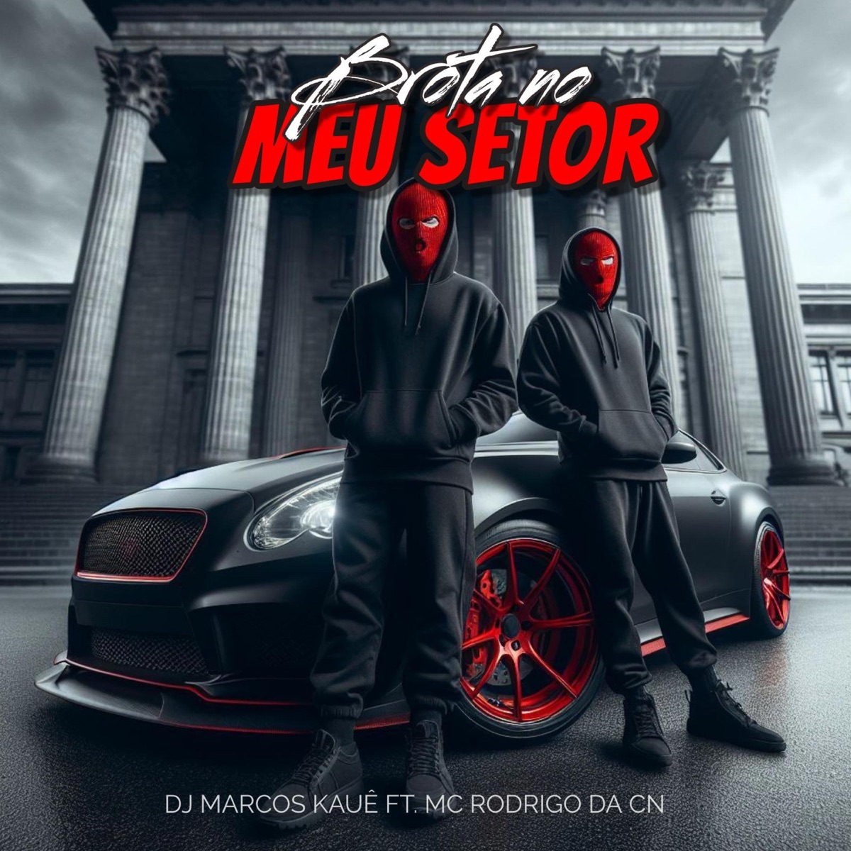Brota No Meu Setor (feat. Mc Rodrigo da CN) - Single by DJ Marcos Kauê album cover
