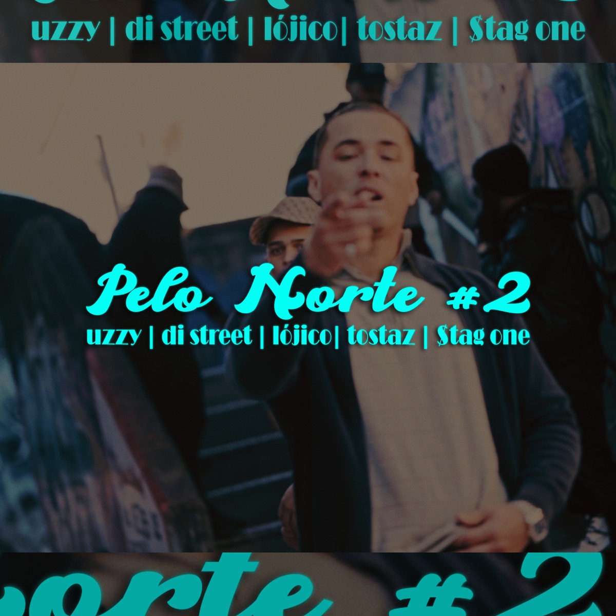 Pelo Norte #2 (feat. Di Street & Tostaz) - Single by Uzzy, Lójico & $TAG ONE album cover