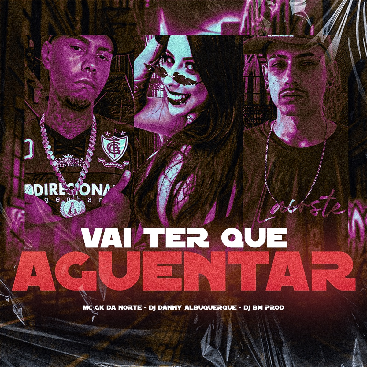 Vai Ter Que Aguentar - Single by Dj Danny Albuquerque, Mc gk da norte & DJ BM PROD album cover