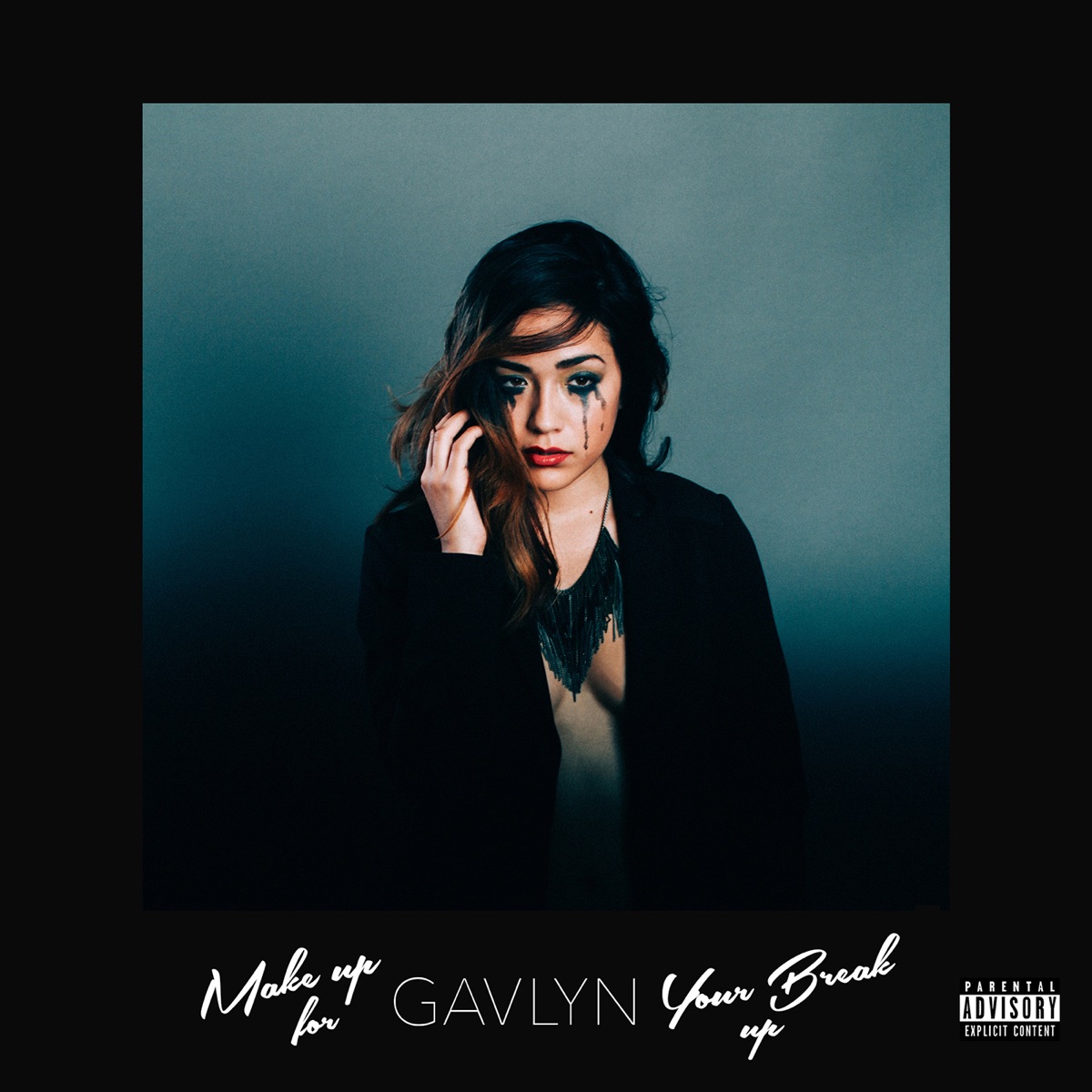 Make Up for Your Break Up by Gavlyn album cover