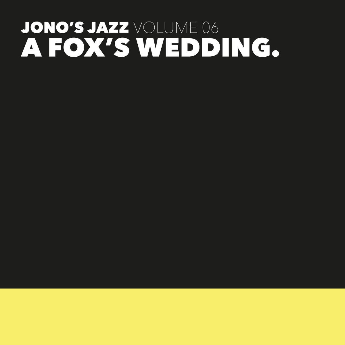 Jono's Jazz Vol. 6: A Fox's Wedding - EP by Jono Das album cover