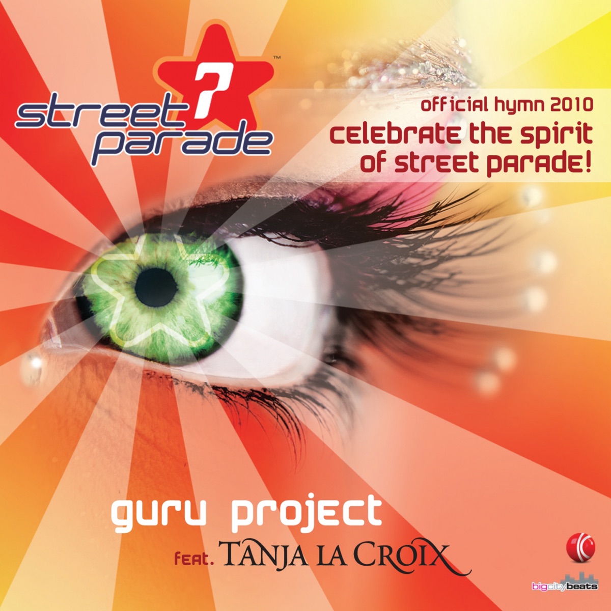 Celebrate the Spirit of Street Parade! (Official Street Parade Hymn 2010) [feat. Tanja La Croix] - Single by Guru Project album cover