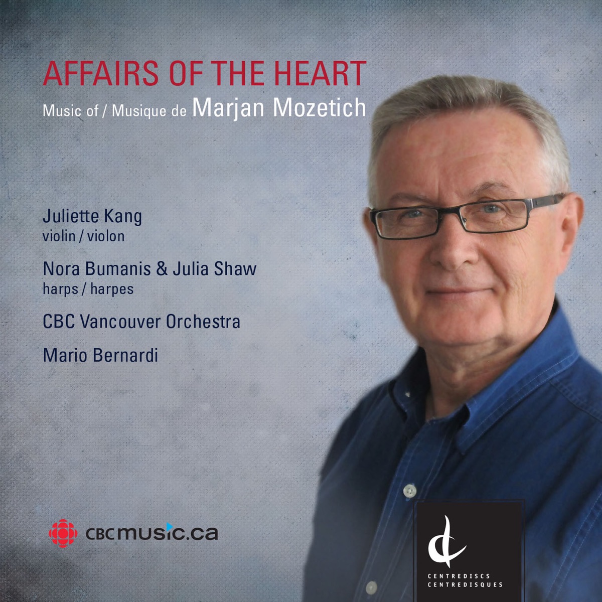 Marjan Mozetich: Affairs of the Heart by CBC Vancouver Orchestra & Mario Bernardi album cover