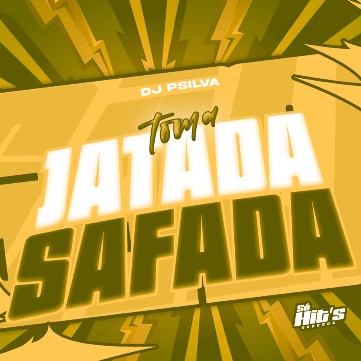 Toma Jatada Safada - Single by DJ PSILVA album cover