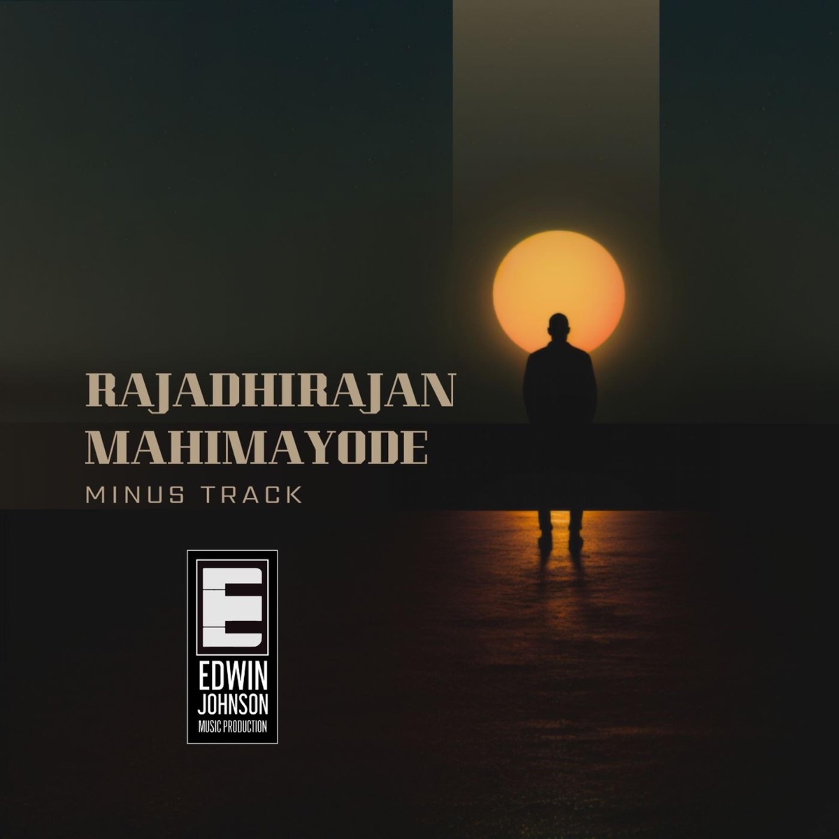 Rajadhirajan Mahimayode (MINUS TRACK) - Single by Edwin Johnson album cover