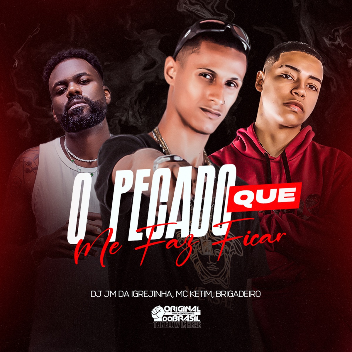 O Pecado Que Me Faz Ficar - Single by DJ JM DA IGREJINHA, Brigadeiro & MC Ketim album cover