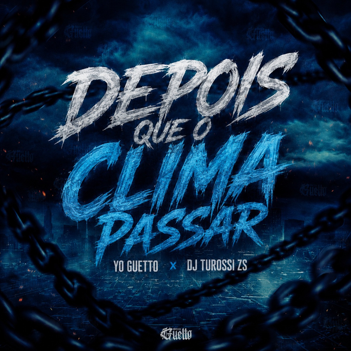Depois Que o Clima Passar - Single by YO GUETTO, DJ Turossi ZS & ÉO GUETTO album cover