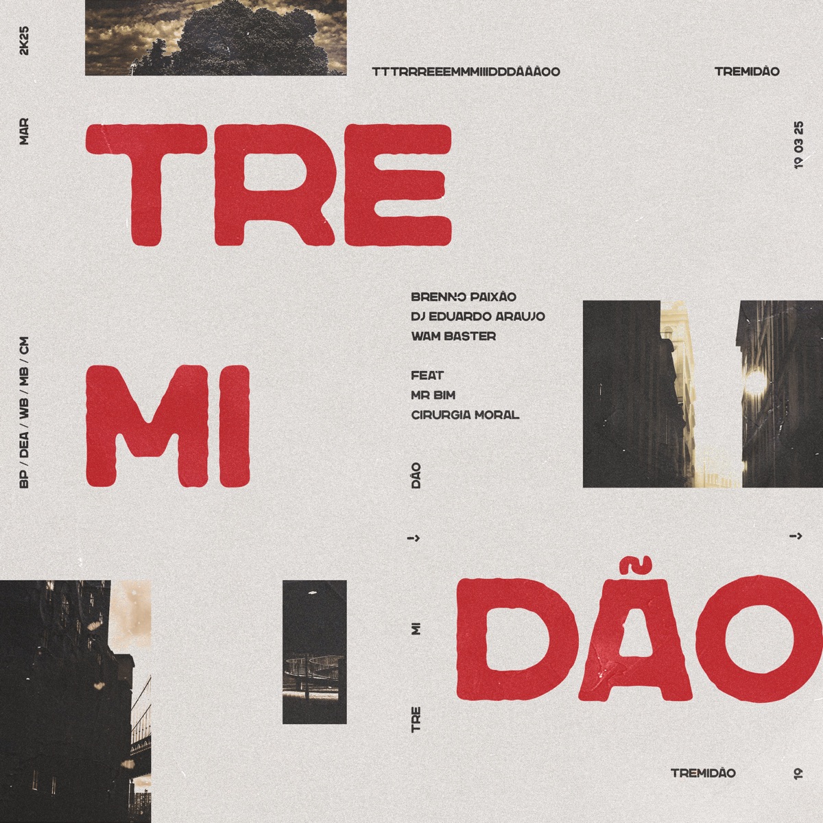 Tremidao (feat. MR Bim & Cirurgia Moral) - Single by Dj Brenno Paixão, DJ Eduardo ArauJo & Wam Baster album cover