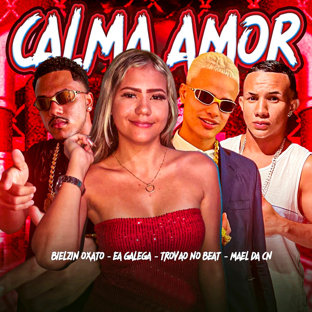 Calma Amor (feat. Trovão no Beat) - Single by Ea Galega, Bielzin oxato & Mael da CN album cover