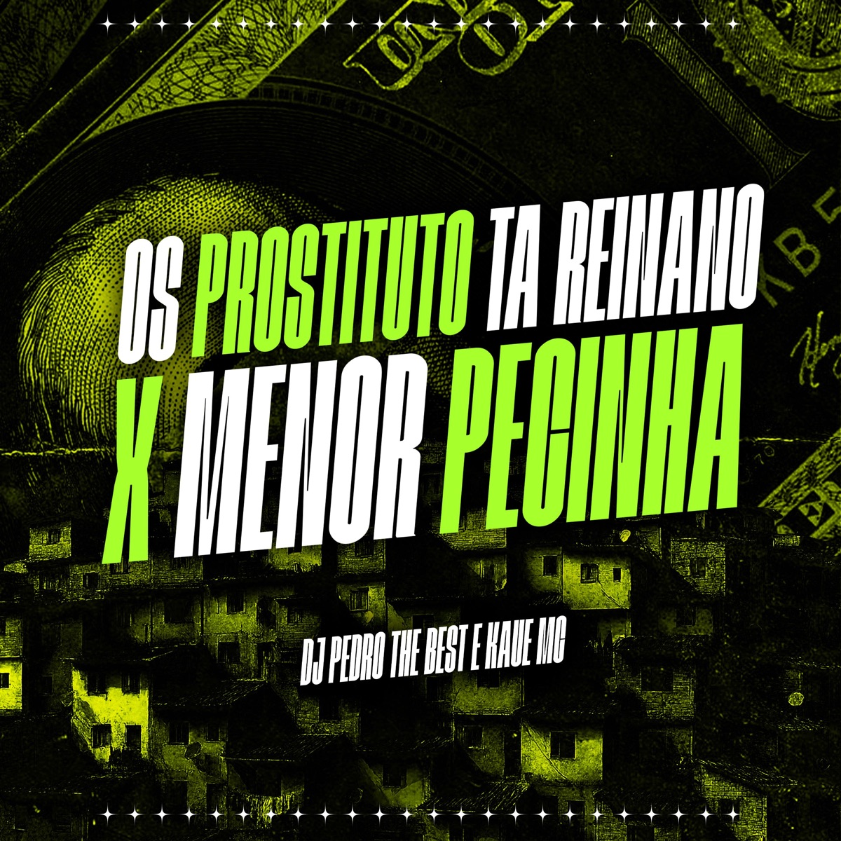 Os Prostituto tá Reinano X Menor Pecinha (feat. Kaue Mc) - Single by djpedrothebest & Rogerin Uai album cover