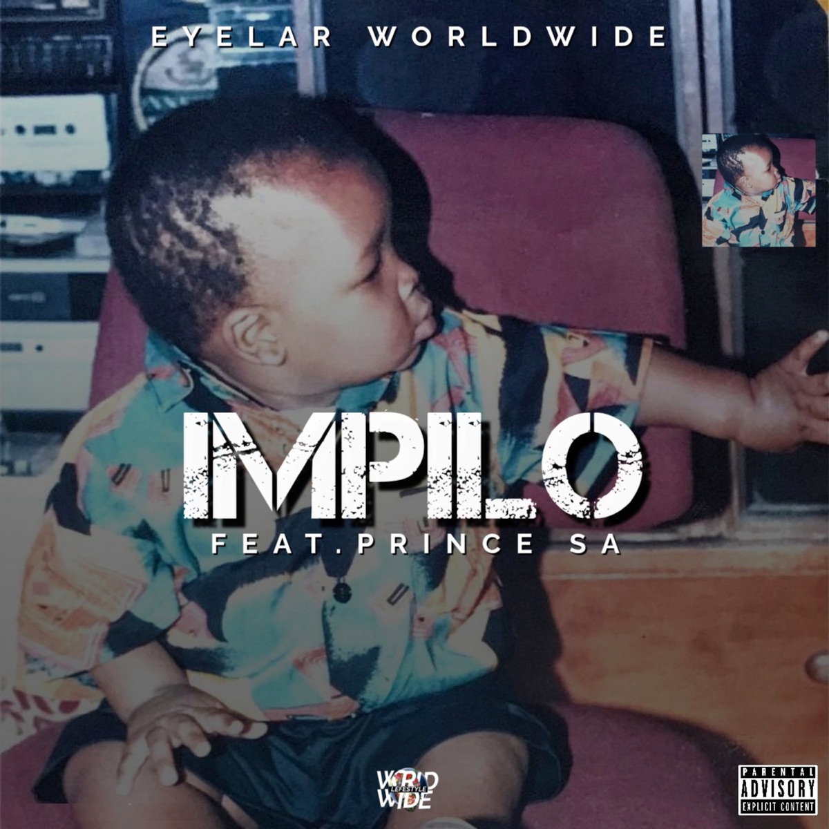 Impilo (feat. Prince SA) - Single by Eyelar Worldwide album cover