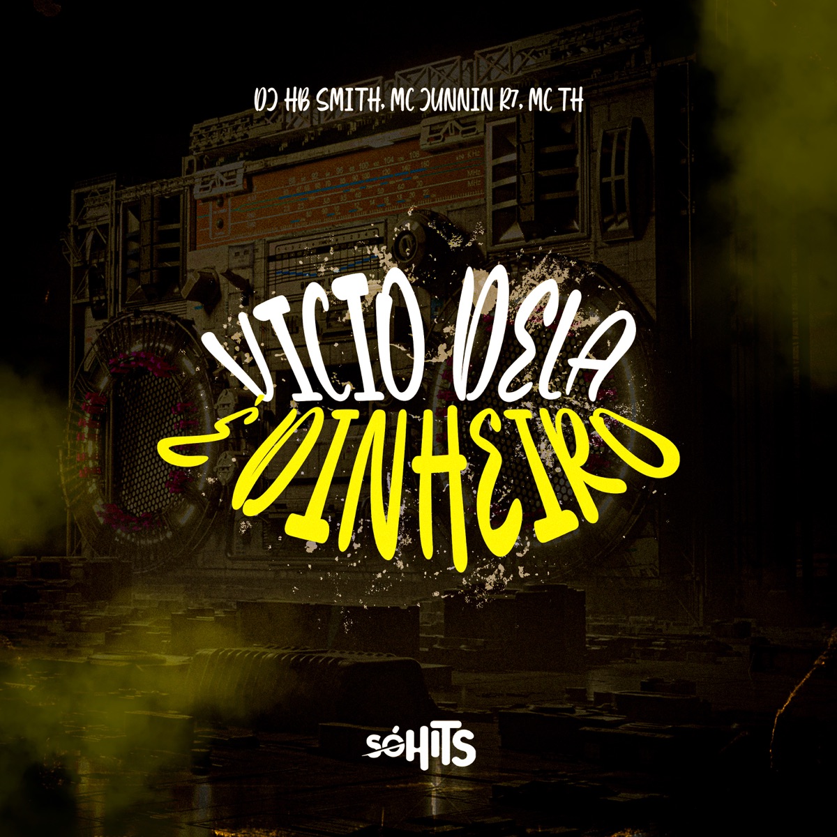 Vicio Dela É Dinheiro - Single by Dj Hb Smith, Mc Junnin R7 & MC TH album cover