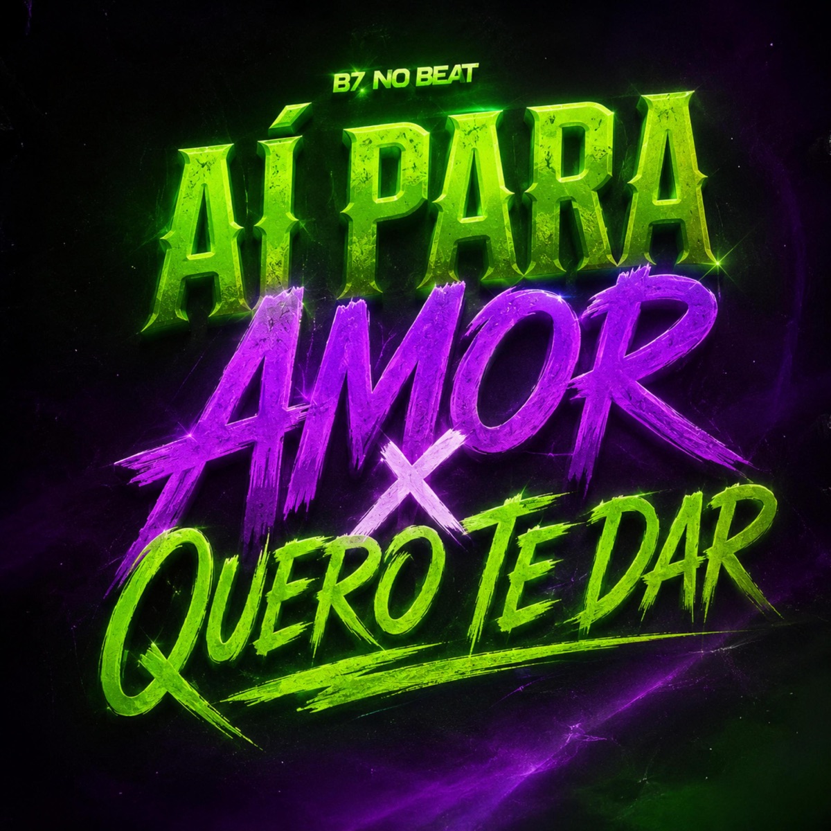 Ai Para Amor, Quero Te Dar (Remix) - Single by B7 NO BEAT album cover