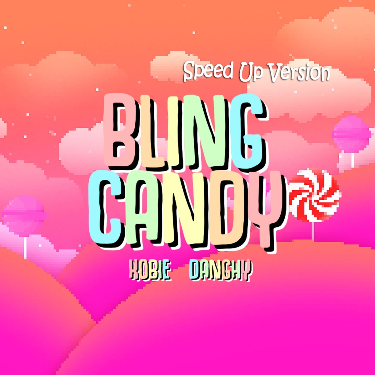 Bling Candy (Speed up Version) - Single by Kobie & DangHy album cover