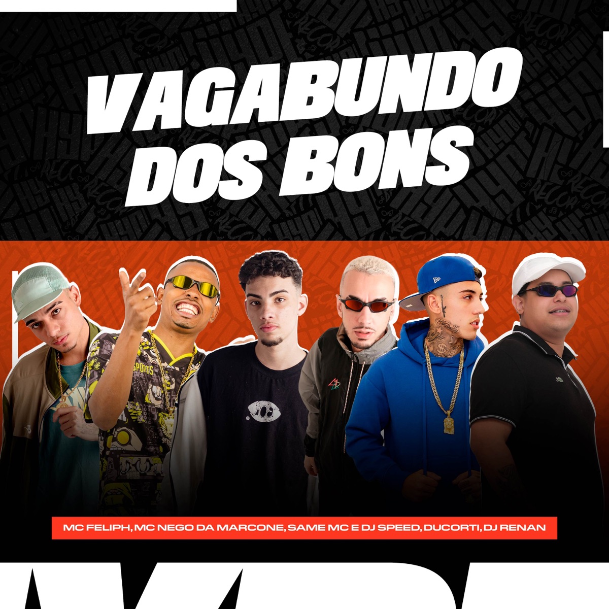 Vagabundo dos Bons (feat. DJ Speed & Same MC) - Single by DJ Renan, MC Nego da Marcone, Ducorti & MC Feliph album cover