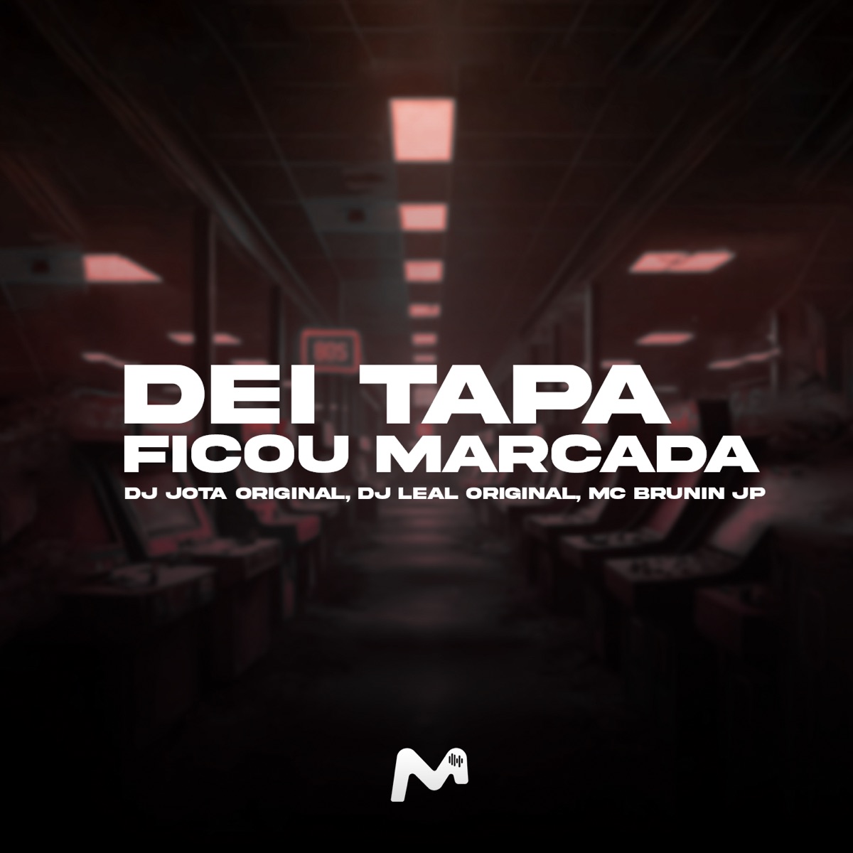 Dei Tapa Ficou Marcada - Single by DJ JOTA ORIGINAL, DJ LEAL ORIGINAL & Mc Brunin JP album cover