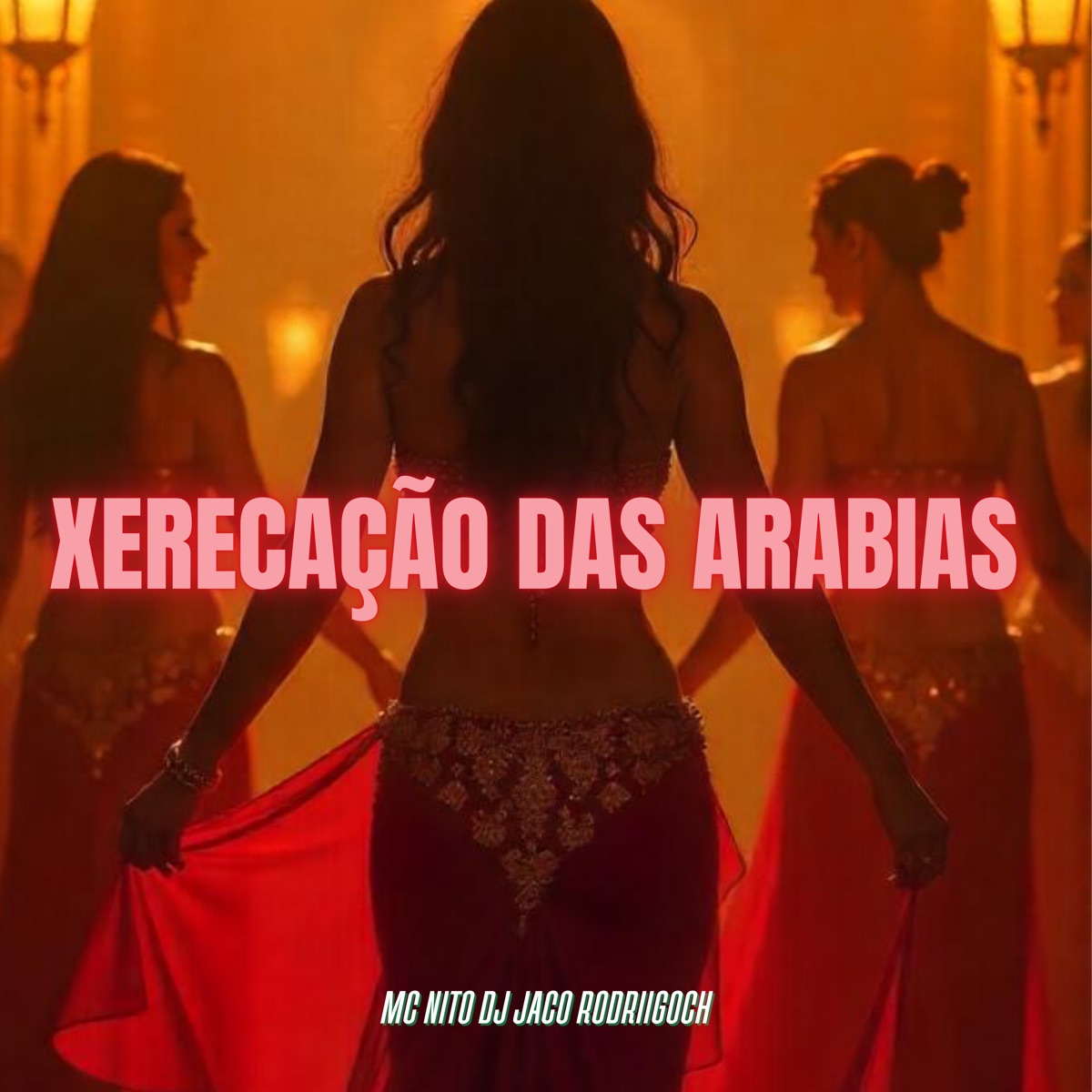 Xerecaçao das Arabias - Single by MC Nito, RodriigoCH & Dj Jacó album cover