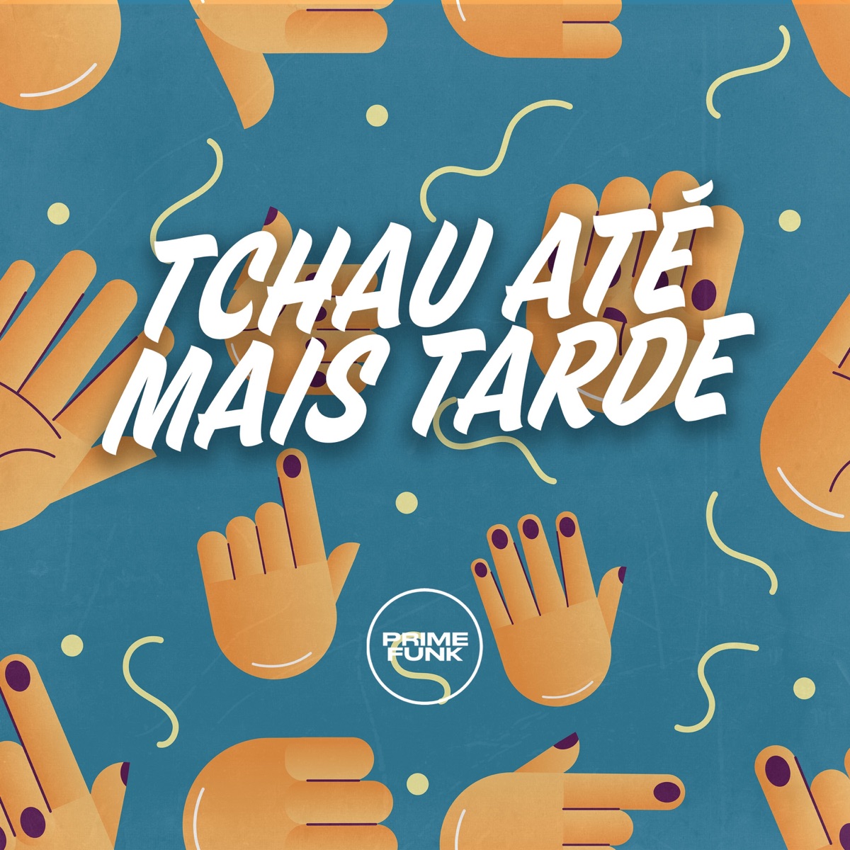 Tchau Até Mais Tarde - Single by DJ iuryzin, MC Fahah & Prime Funk album cover