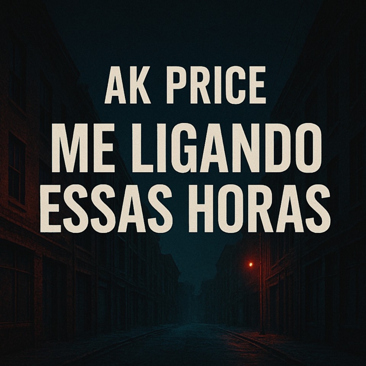 Me Ligando Essas Horas - Single by AK Price album cover