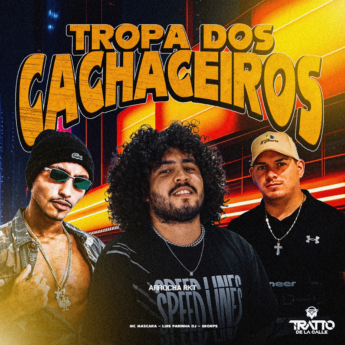 Tropa dos Cachaceiros (Arrocha Rkt) [feat. Skorps] - Single by Mc mascara, Luis Farinha DJ & TRATTO DE LA CALLE album cover
