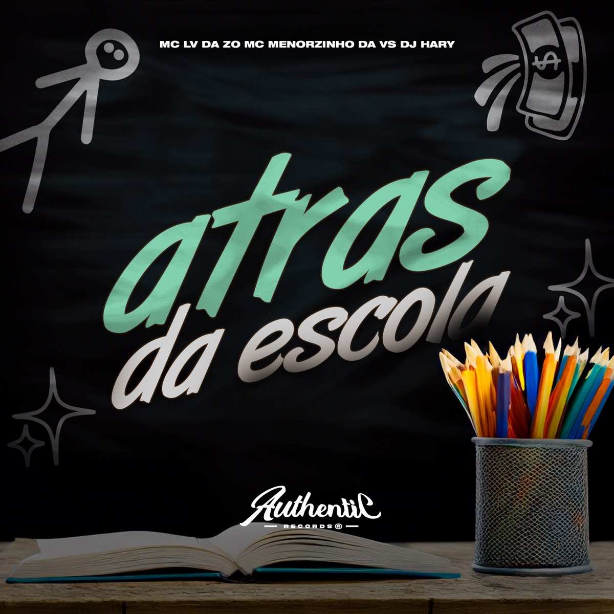 Atrás da Escola (feat. Mc Lv Da Zo & Mc Menorzinho da VS) - Single by DJ HARY album cover