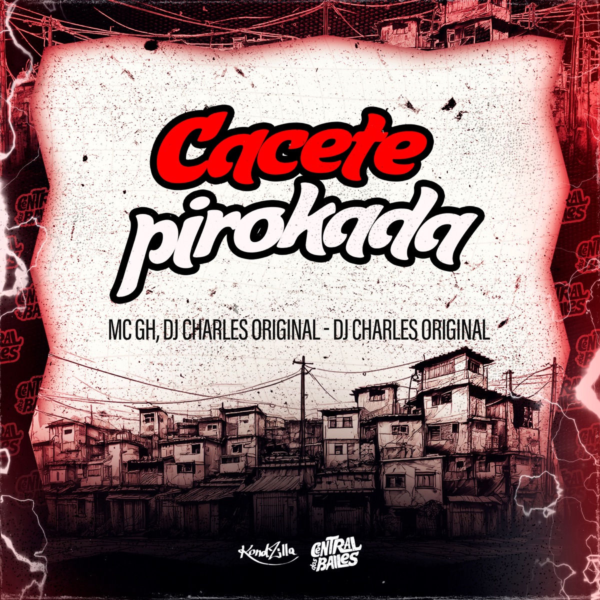 Cacete Pirokada - Single by MC GH & DJ Charles Original album cover