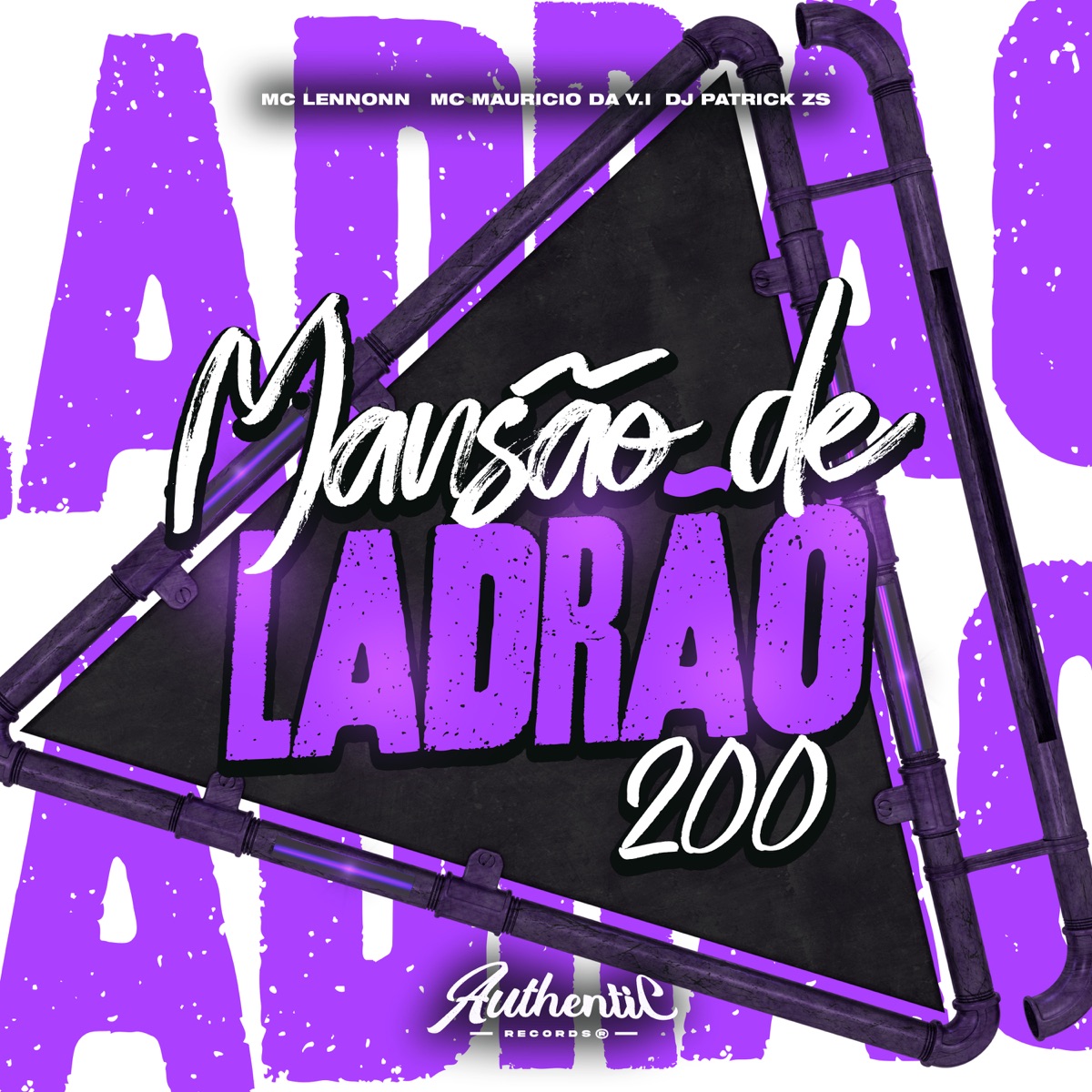 Mansão de Ladrão 200 (feat. MC LENNONN) - Single by DJ PATRICK ZS & MC Mauricio da V.I album cover