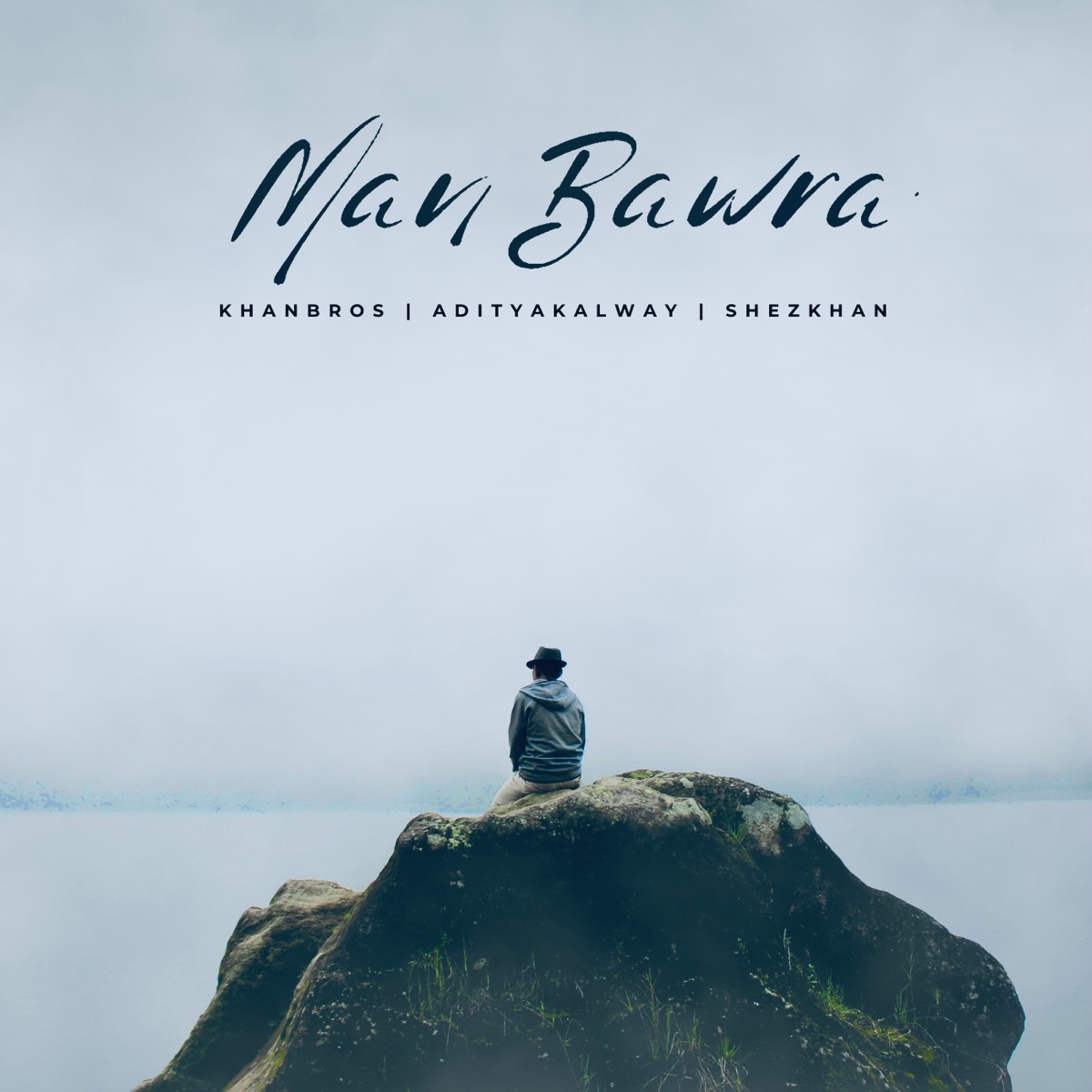 Man Bawra - Single by Khan Bros, Aditya Kalway & Shez Khan album cover