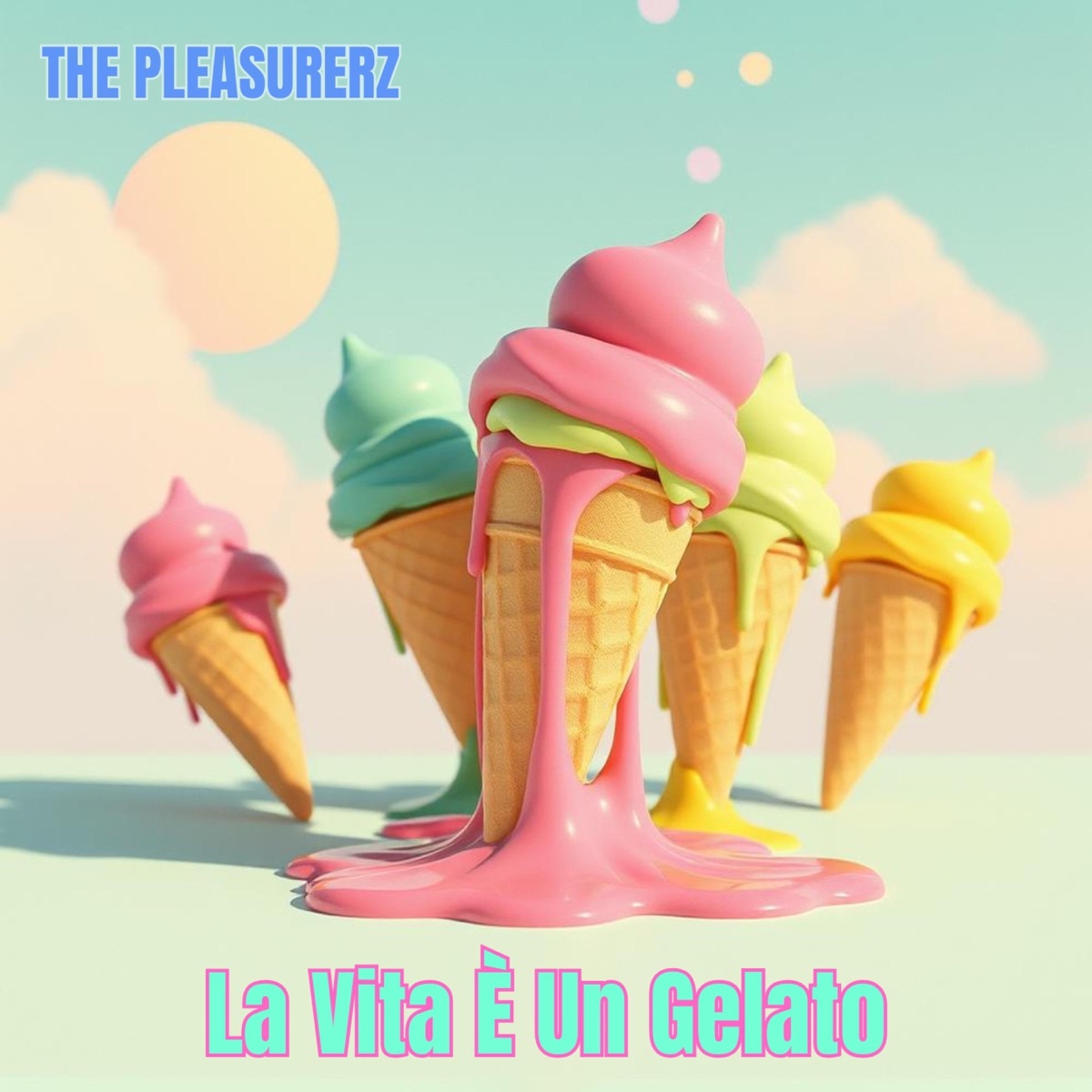 La Vita E Un Gelato - Single by The Pleasurerz album cover