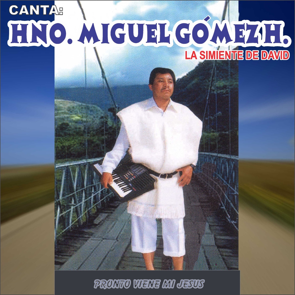 Pronto Viene mi Jesús by Miguel Gómez album cover